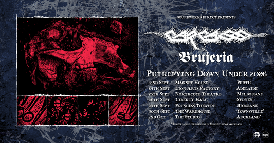CARCASS ‘Putrefying Down Under’ with guests BRUJERIA Australian & New Zealand Tour September 22nd – October 2nd, 2026