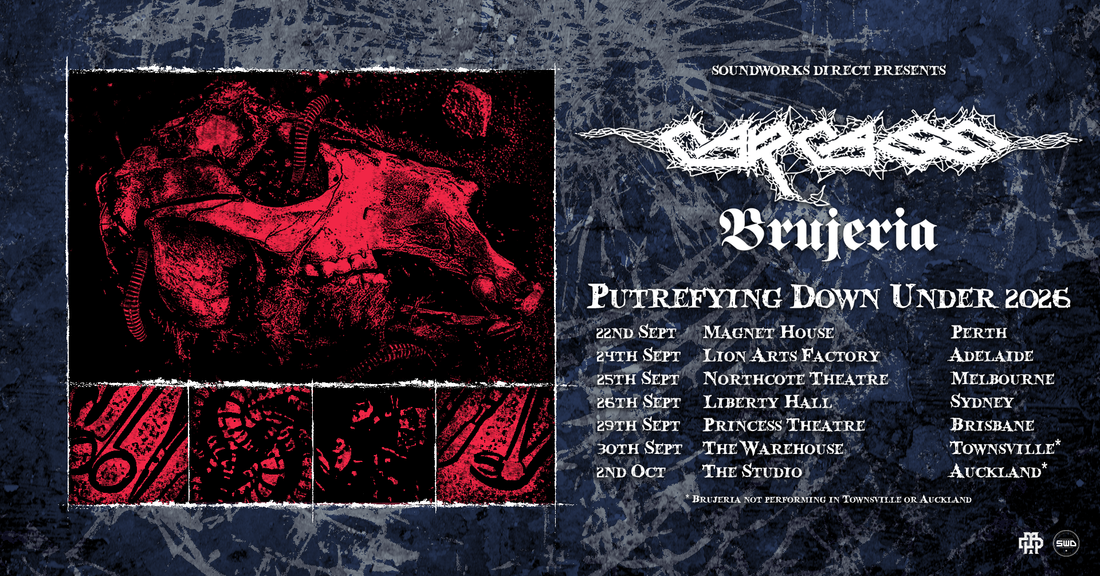CARCASS ‘Putrefying Down Under’ with guests BRUJERIA Australian & New Zealand Tour September 22nd – October 2nd, 2026