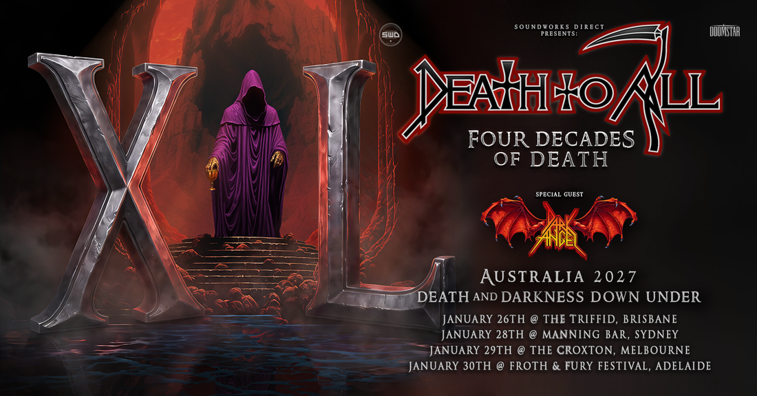 DEATH TO ALL 'Death And Darkness Down Under' with guests DARK ANGEL, Australian Tour Jan 26 - 30, 2027