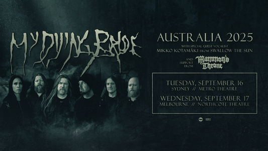 MY DYING BRIDE with guests Mammon's Throne – Australia, September 16th – 17th, 2025